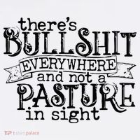 There’s Bullshit Everywhere And Not A Pasture In Sight Quote Baby Bodysuit thumb 2