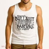 There’s Bullshit Everywhere And Not A Pasture In Sight Quote Tank Top thumb 3
