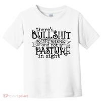 There’s Bullshit Everywhere And Not A Pasture In Sight Quote Toddler T-Shirt thumb 0