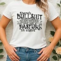 There’s Bullshit Everywhere And Not A Pasture In Sight Quote Women's T-Shirt thumb 2