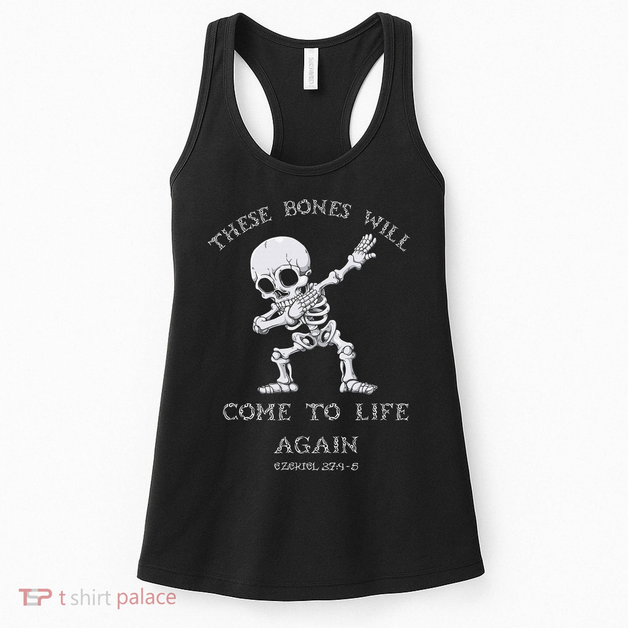 These Bones Ezekiel Christian Halloween Dabbing Skeleton  Women's Tank Top