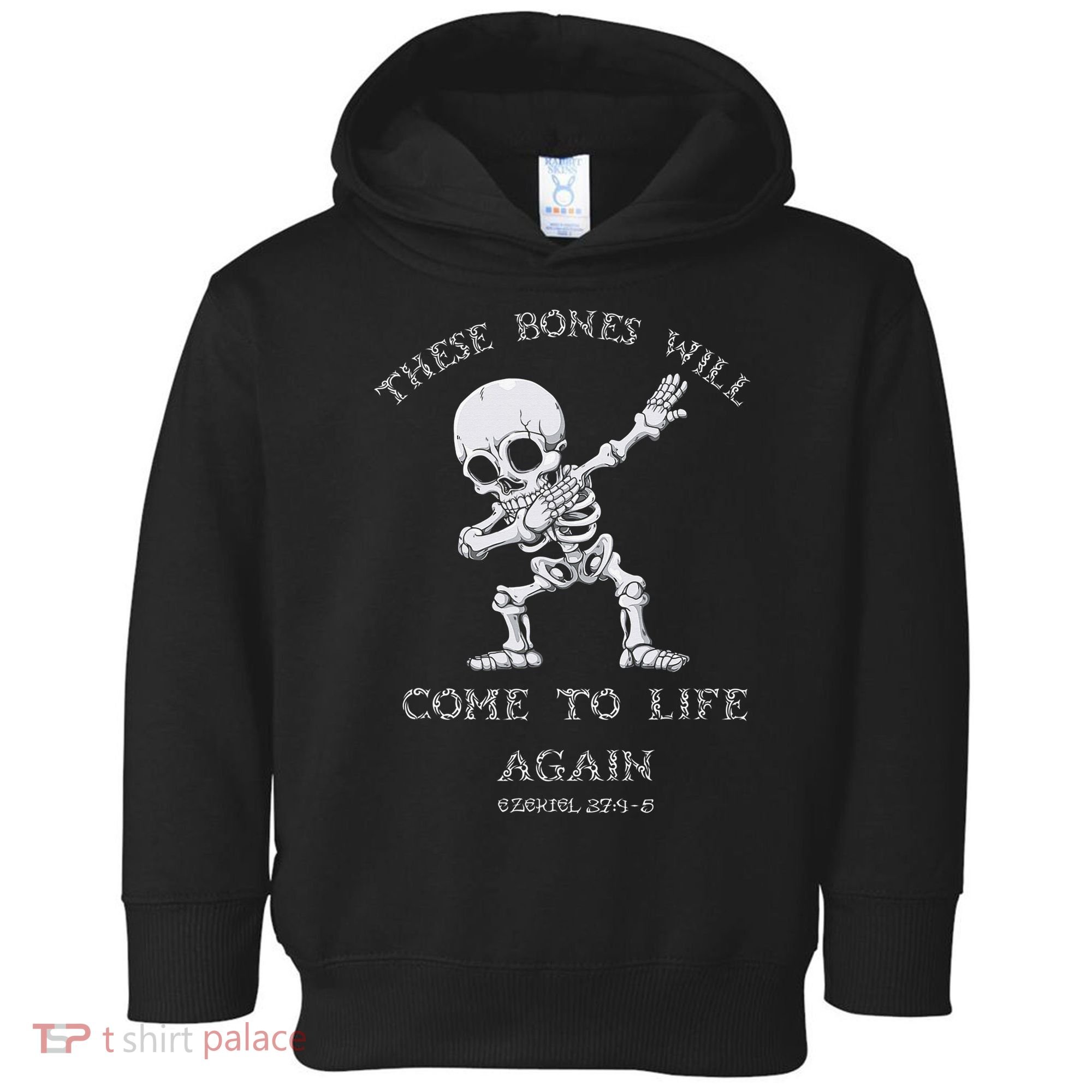 These Bones Ezekiel Christian Halloween Dabbing Skeleton  Toddler Hoodie