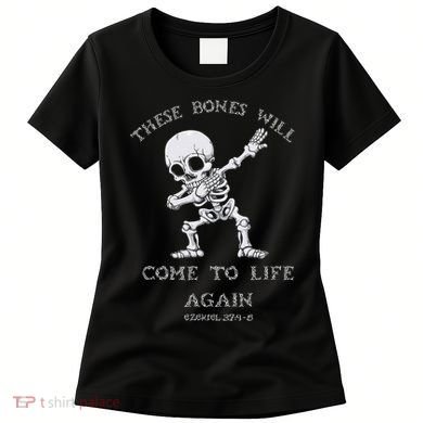 These Bones Ezekiel Christian Halloween Dabbing Skeleton  Women's T-Shirt