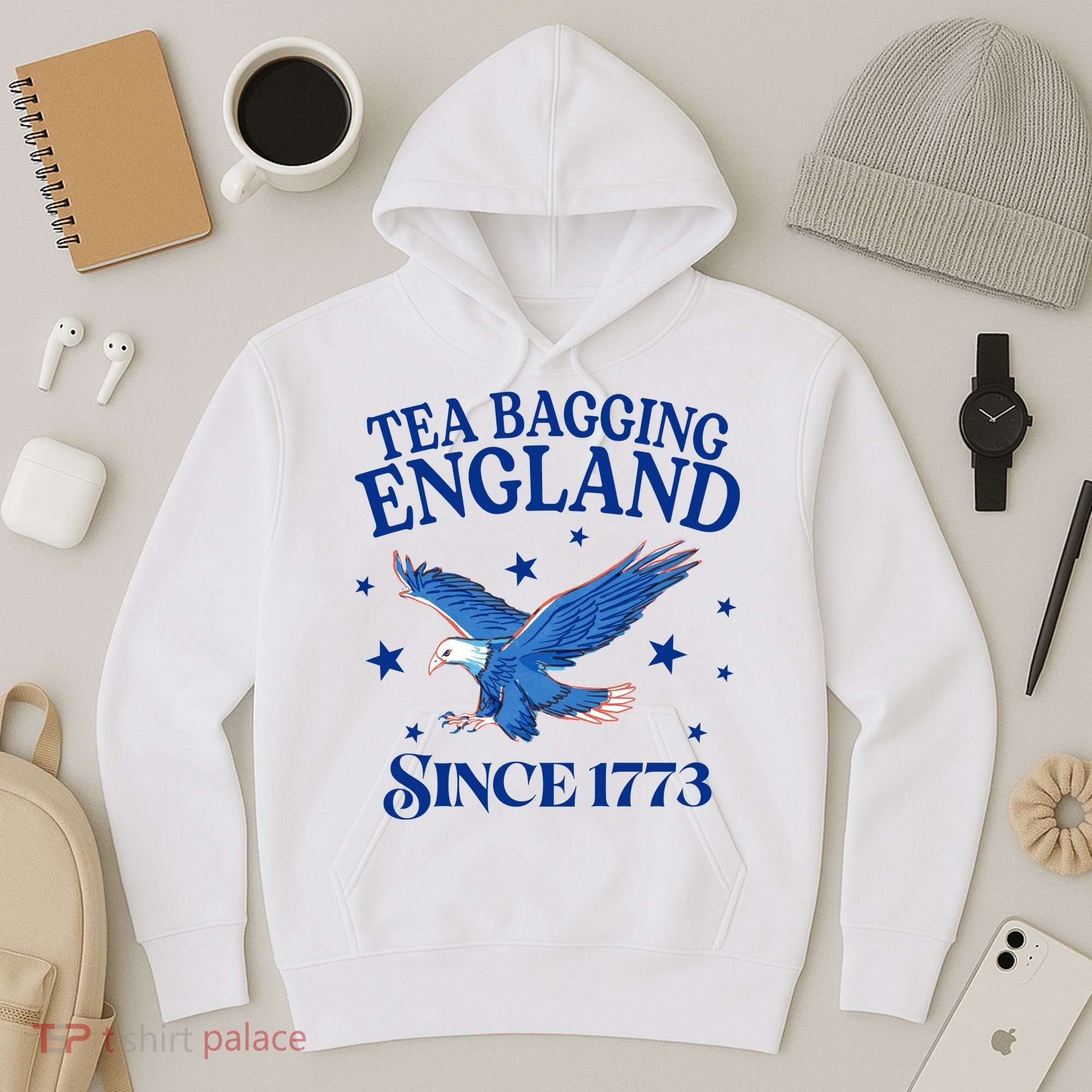 Tea Bagging England Since 1773 Patriotic Eagle Hoodie