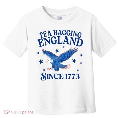 Tea Bagging England Since 1773 Patriotic Eagle Toddler T-Shirt