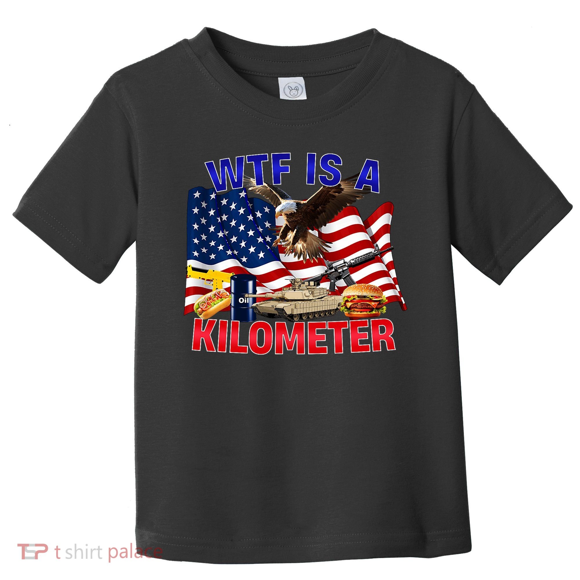 The Bald Eagle American Flag Wtf Is A Kilometer Toddler T-Shirt