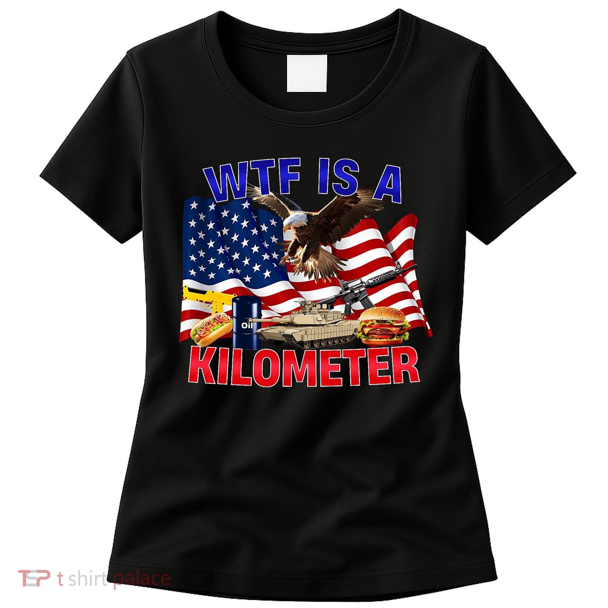The Bald Eagle American Flag Wtf Is A Kilometer Women's T-Shirt