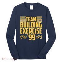 Team Building Exercise 99 Long Sleeve Shirt thumb 0