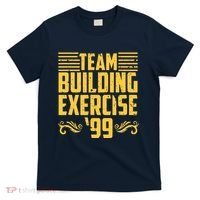 Team Building Exercise 99 T-Shirt thumb 0