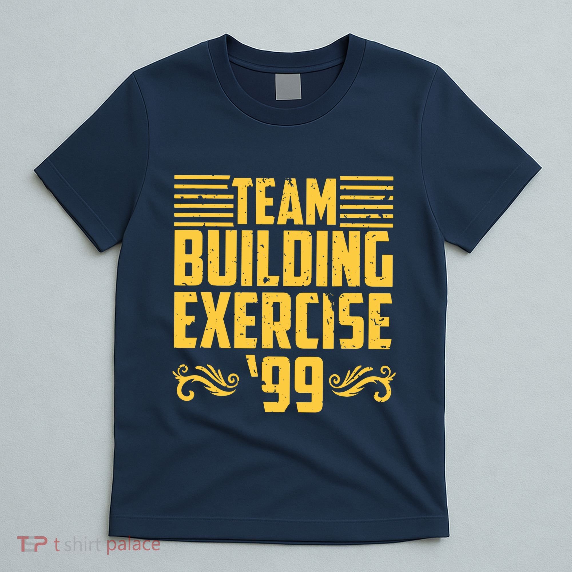 Team Building Exercise 99 T-Shirt