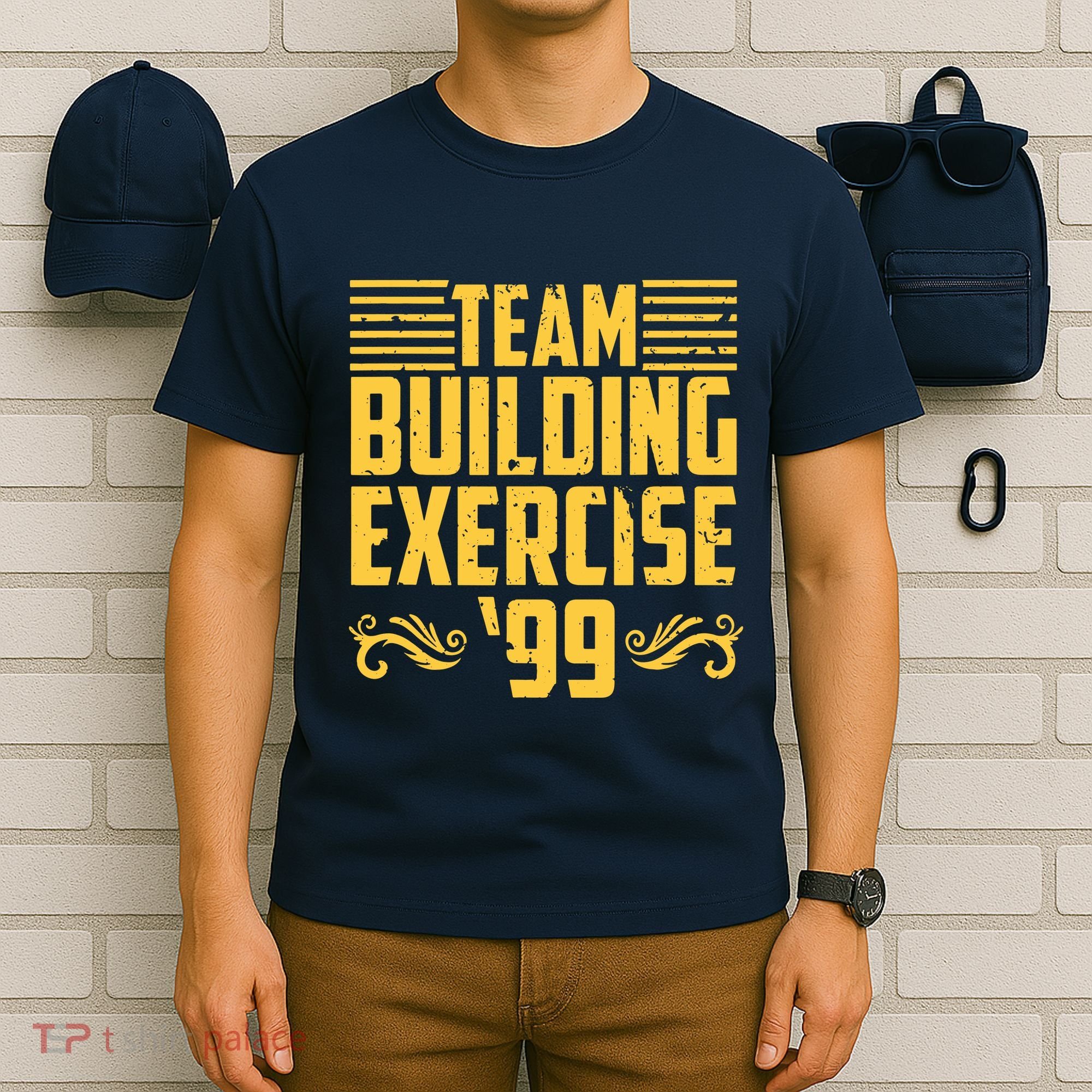 Team Building Exercise 99 T-Shirt