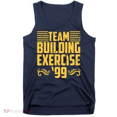 Team Building Exercise 99 Tank Top
