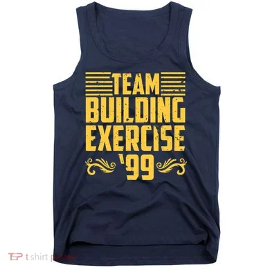 Team Building Exercise 99 Tank Top