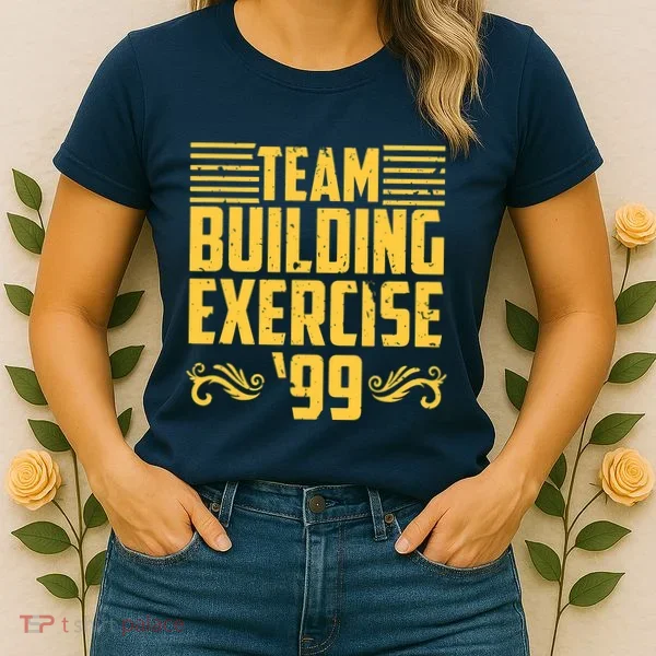 Team Building Exercise 99 Women's T-Shirt