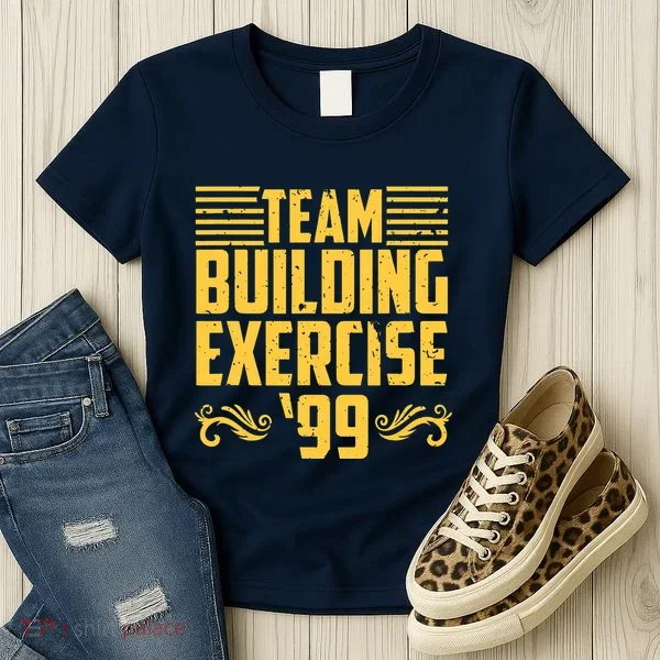 Team Building Exercise 99 Women's T-Shirt