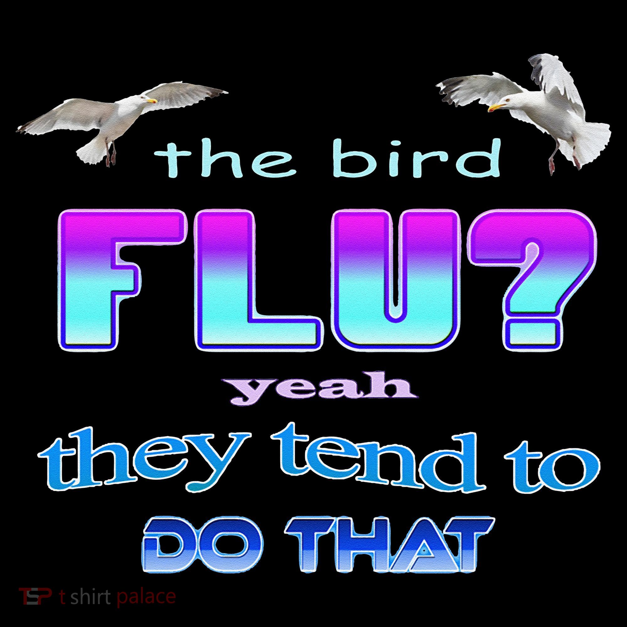 The Bird Flu Yeah They Tend To Do That Women's Hoodie