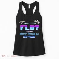 The Bird Flu Yeah They Tend To Do That Women's Tank Top thumb 0