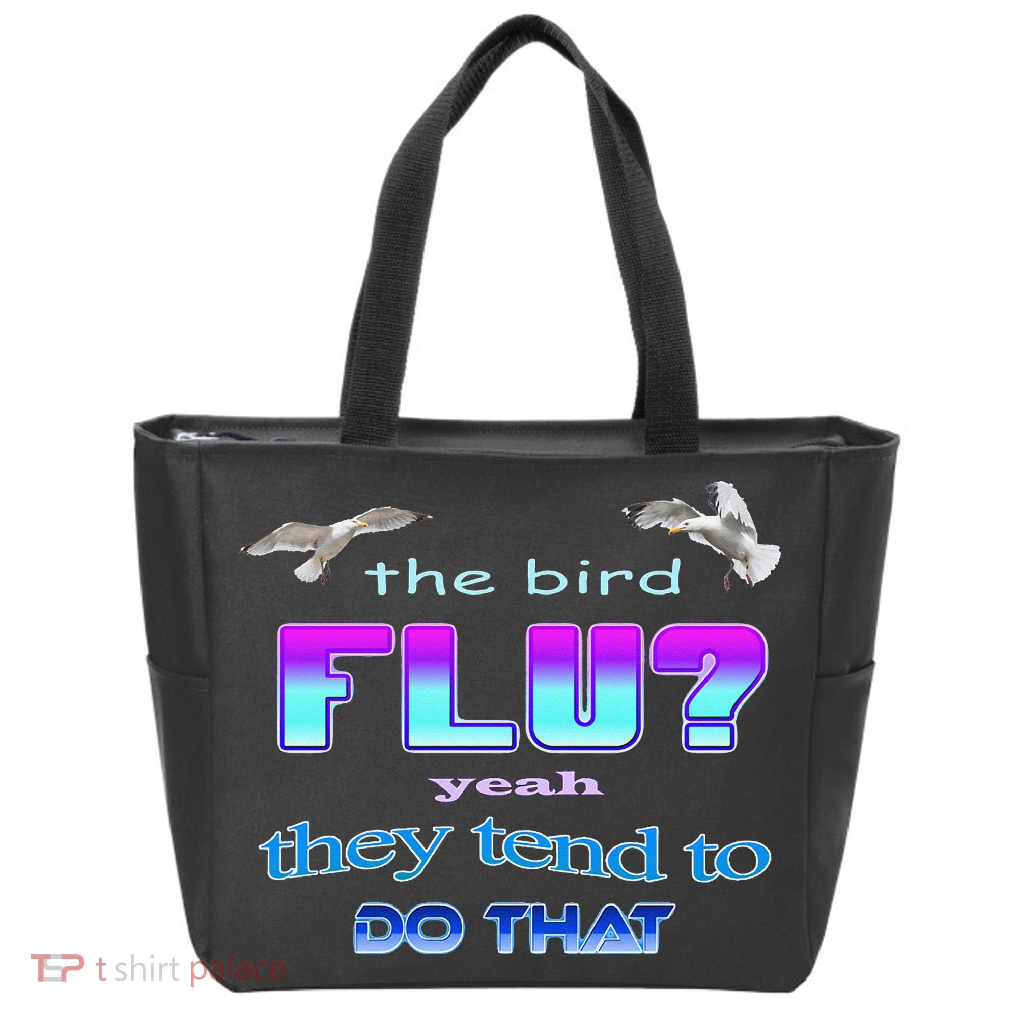 The Bird Flu Yeah They Tend To Do That Tote Bag