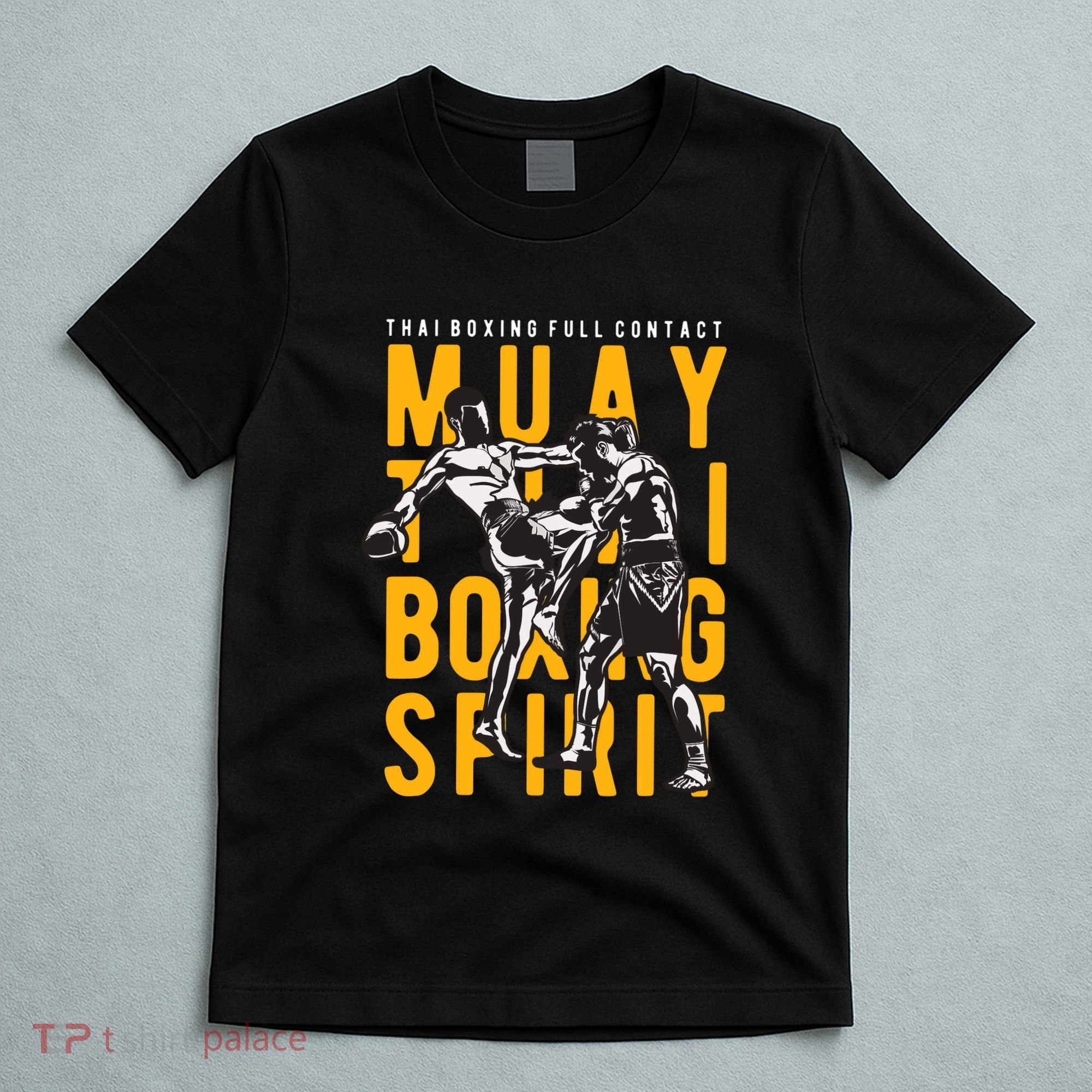 Thai Boxing Full Contact Muay Thai Spirit T-Shirt