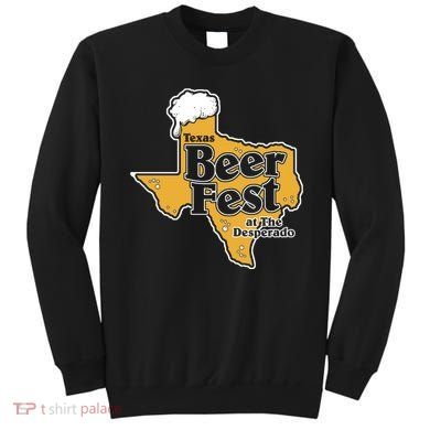 Texas Beer Fest At The Desperado Sweatshirt