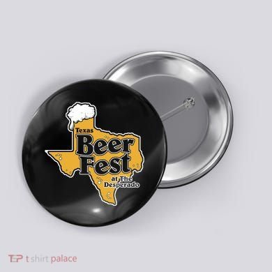 Texas Beer Fest At The Desperado Button