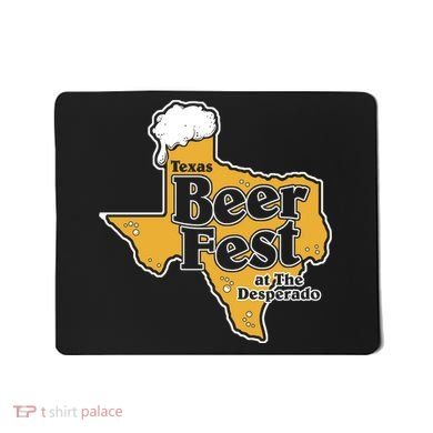 Texas Beer Fest At The Desperado Mousepad