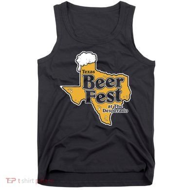 Texas Beer Fest At The Desperado Tank Top