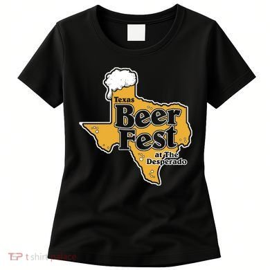 Texas Beer Fest At The Desperado Women's T-Shirt