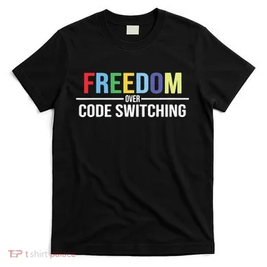 Tabitha Brown Freedom Over Code Switching T-Shirt