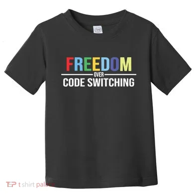 Tabitha Brown Freedom Over Code Switching Toddler T-Shirt