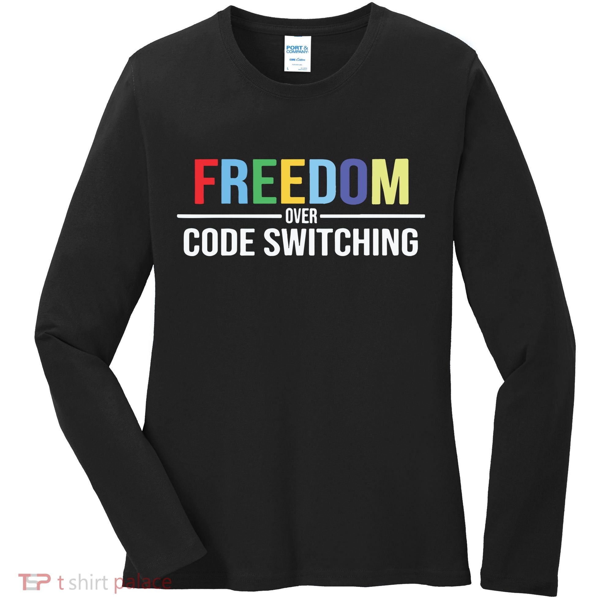 Tabitha Brown Freedom Over Code Switching Women's Long Sleeve Shirt