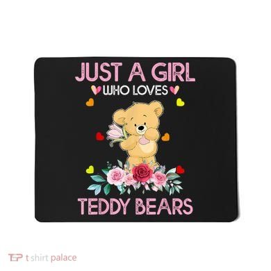 Teddy Bear For Women Just A Who Loves Teddy Mousepad