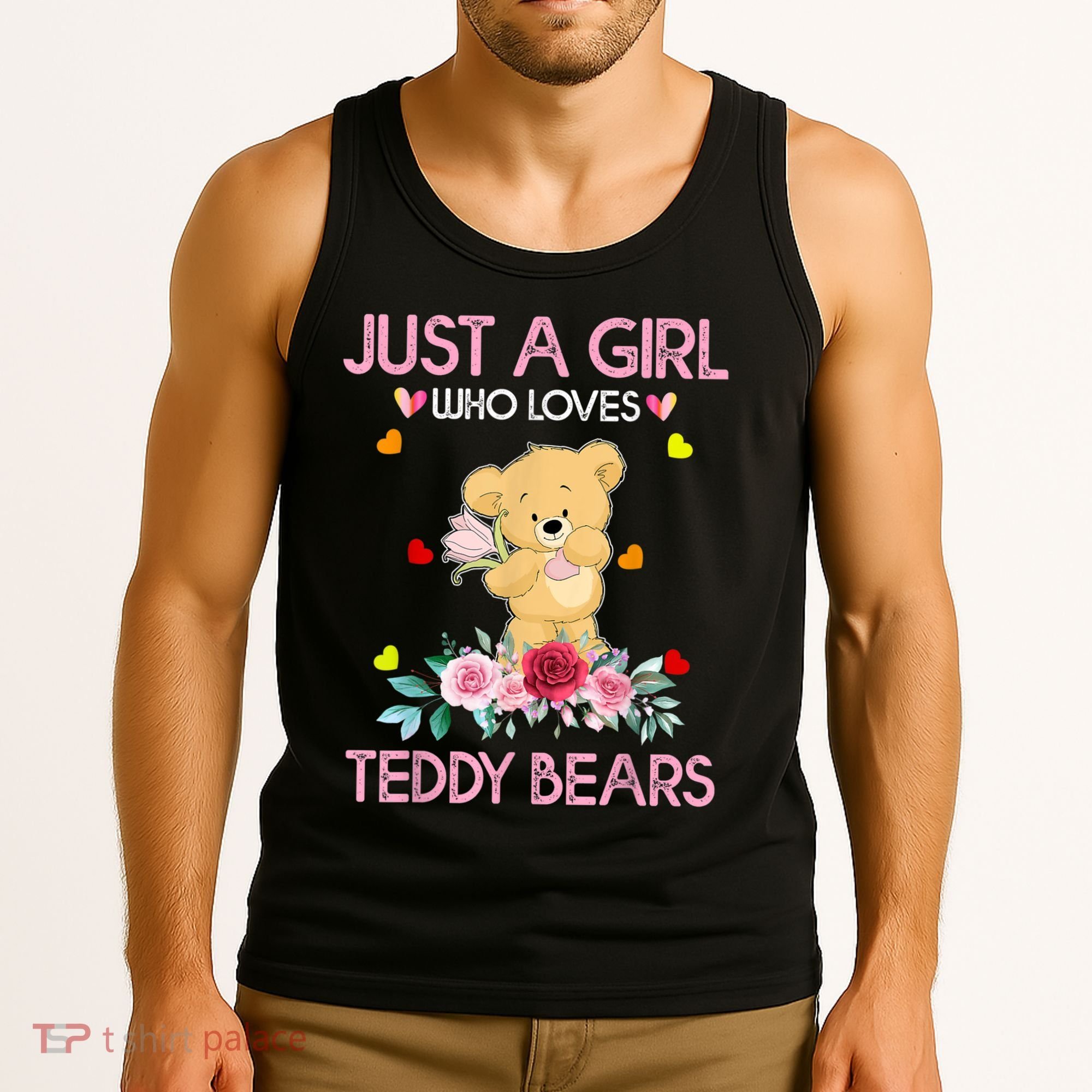 Teddy Bear For Women Just A Who Loves Teddy Tank Top