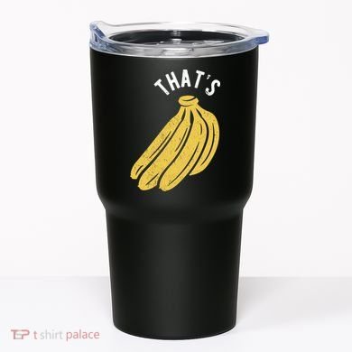 Thats Bananas Funny Gift Tumbler