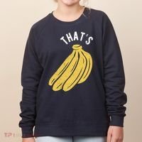 Thats Bananas Funny Gift Women's Sweatshirt thumb 0