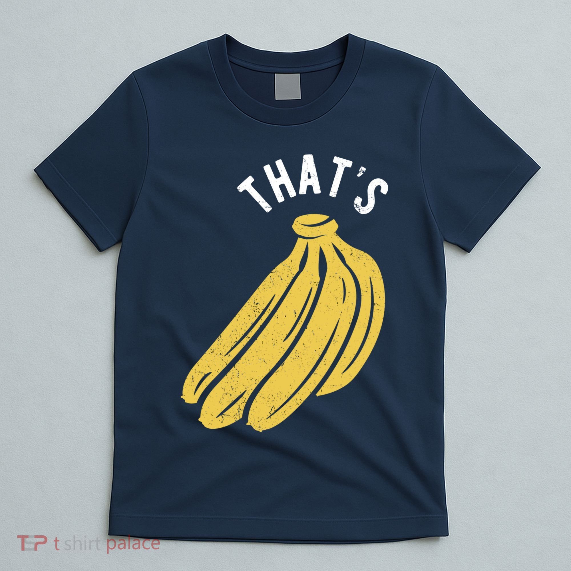 Thats Bananas Funny Gift T-Shirt