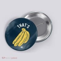 Thats Bananas Funny Gift Button thumb 0