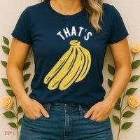 Thats Bananas Funny Gift Women's T-Shirt thumb 2