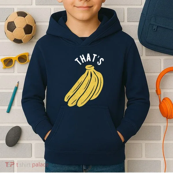 Thats Bananas Funny Gift Kids Hoodie