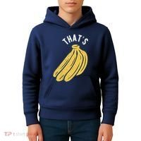 Thats Bananas Funny Gift Kids Hoodie thumb 4