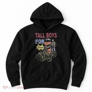 Tall Boy.S For Short Kings Hoodie