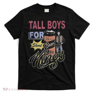 Tall Boy.S For Short Kings T-Shirt