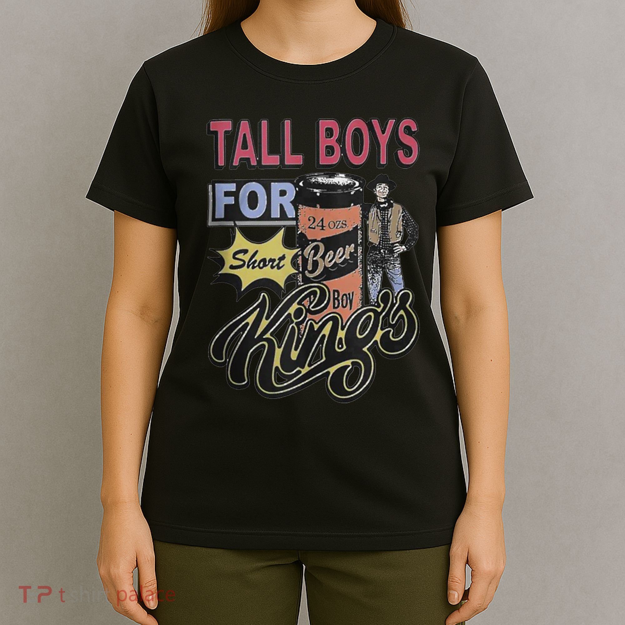 Tall Boy.S For Short Kings T-Shirt