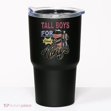 Tall Boy.S For Short Kings Tumbler