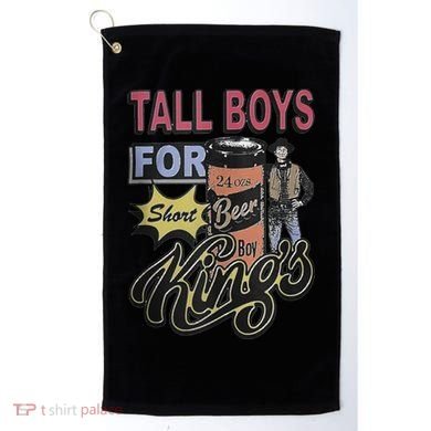 Tall Boy.S For Short Kings Golf Towel