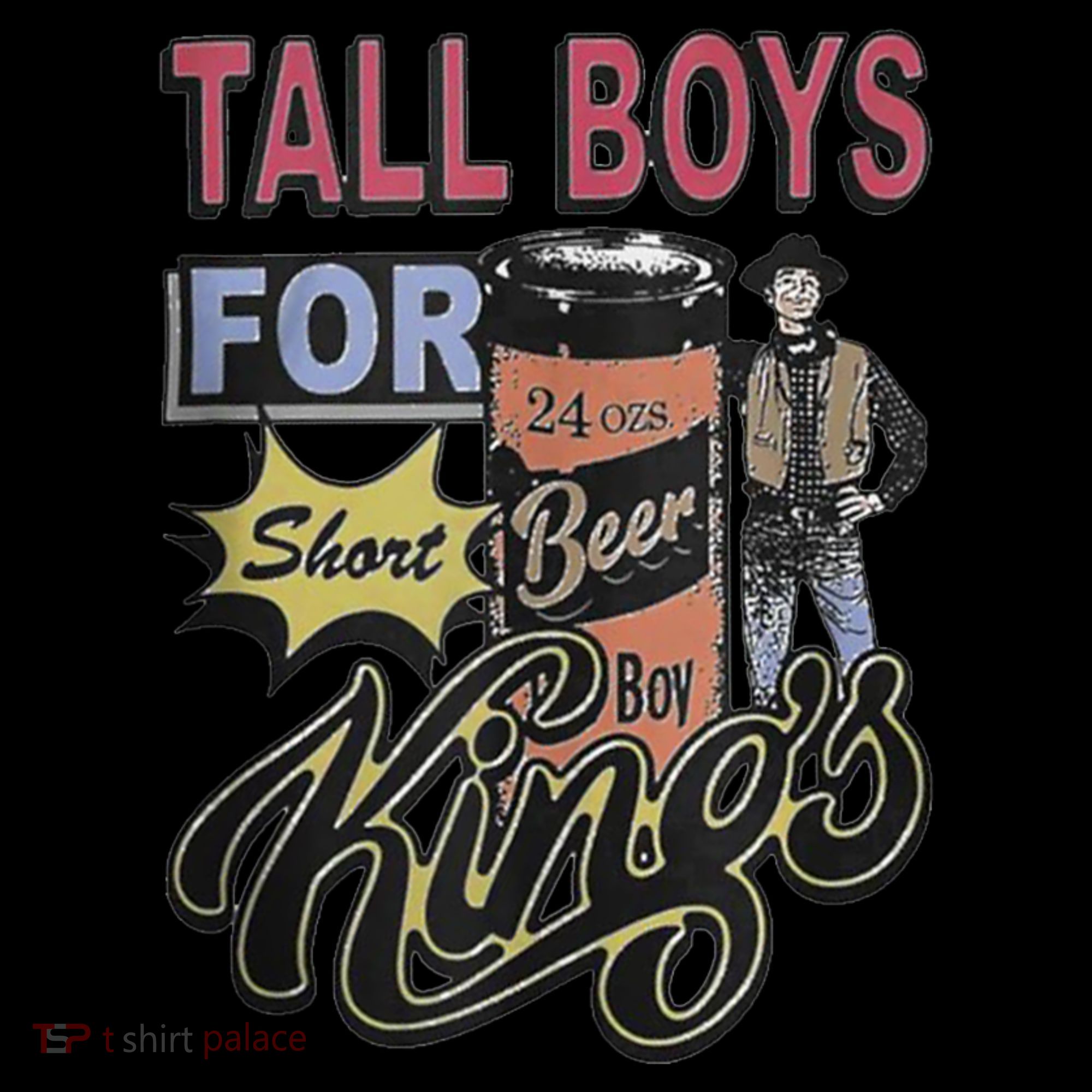 Tall Boy.S For Short Kings Toddler T-Shirt