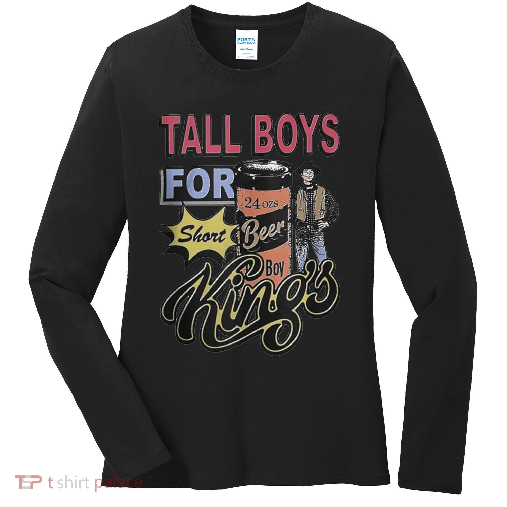 Tall Boy.S For Short Kings Women's Long Sleeve Shirt