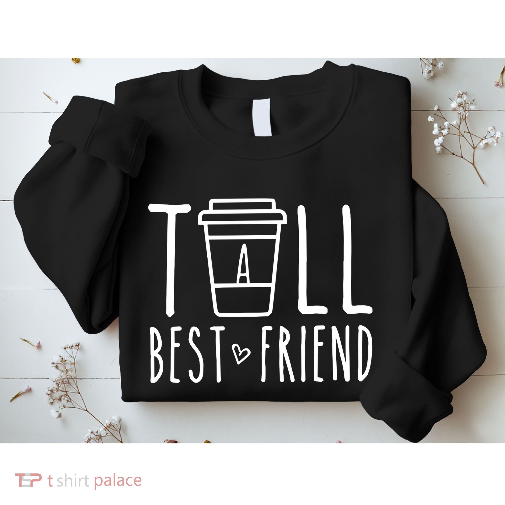 Tall Best Friend Funny Bff Matching Outfit Two Bestie Coffee Sweatshirt