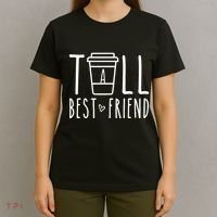 Tall Best Friend Funny Bff Matching Outfit Two Bestie Coffee T-Shirt thumb 4