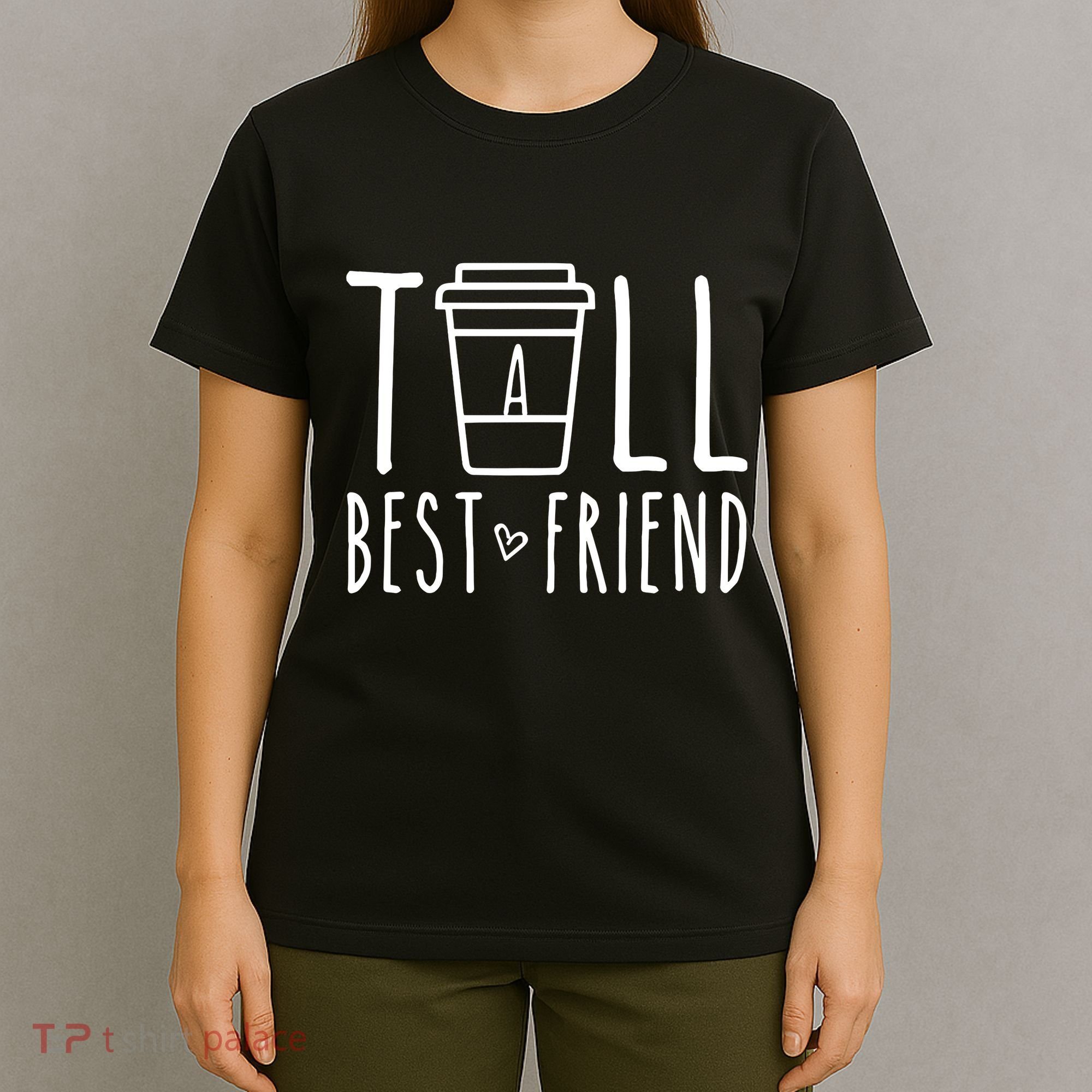 Tall Best Friend Funny Bff Matching Outfit Two Bestie Coffee T-Shirt